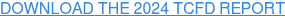 DOWNLOAD THE 2024 TCFD REPORT